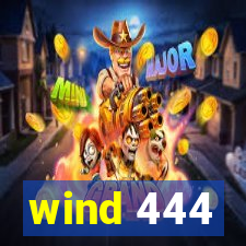 wind 444